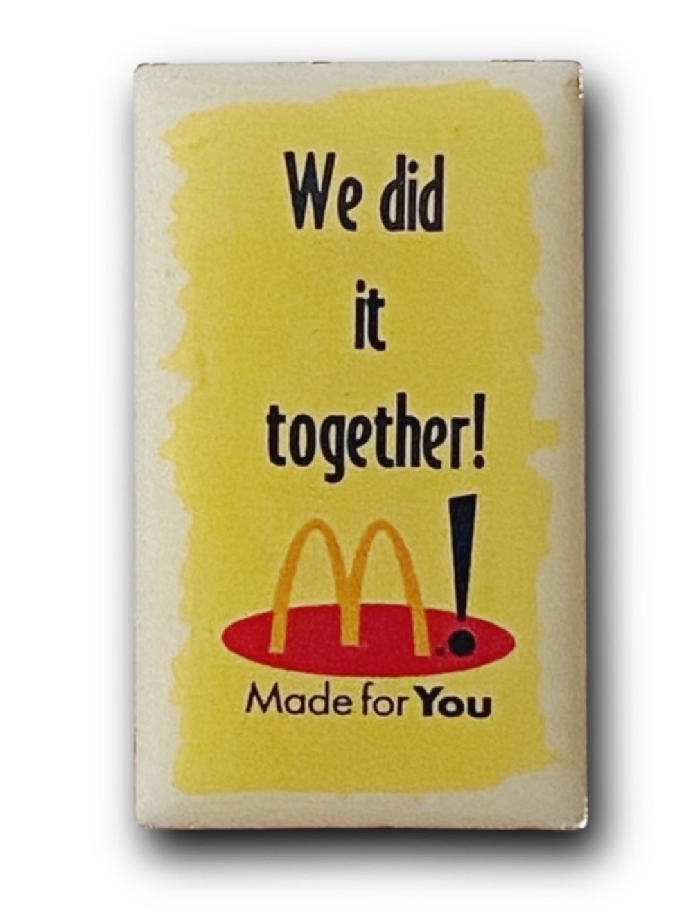 McDonald’s Pin We Did It Together! Y2k Made For You Metal Lapel Pin